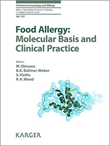 Food Allergy:  Molecular Basis and Clinical Practice (Chemical Immunology and Allergy, Vol. 101)